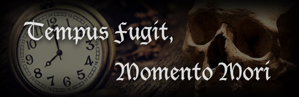 Tempus Fugit, Memento Mori