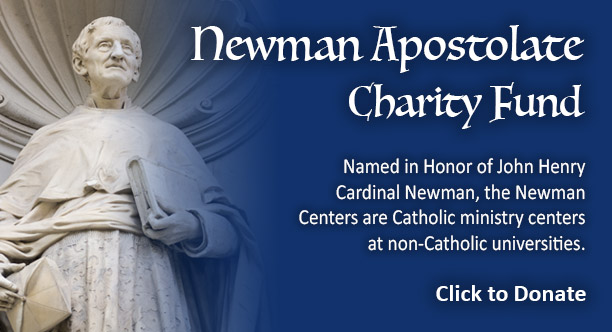 Newman Apostolate Charity Fund - Click to Donate